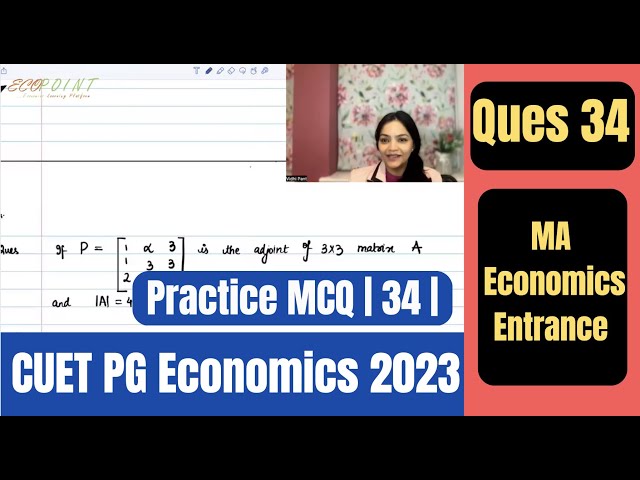 Adjoint of a Matrix | Eigenvalues | CUET PG Economics 2023 | CUET MA Economics 2023 | Q34 |