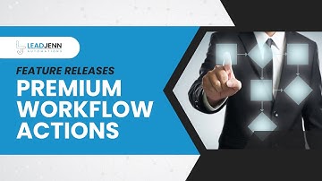Premium Workflow Actions in LeadJenn Automations