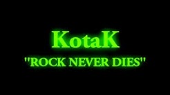 Kotak- rock never dies  - Durasi: 4:11. 