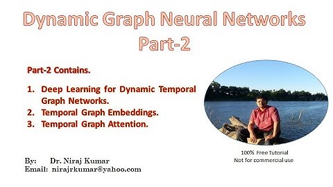 Dynamic Graph Neural Networks Part-2