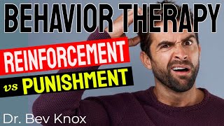 Reinforcement Accelerate Behaviors – Reinforcement vs Punishment - Behavioral Therapy