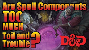 Are D&D Spells Material Components Lame and a Waste of Time