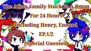 The Afton Family Stuck In A Room For 24 Hours Including Henry, Ennard EP.1/2 (Special Guesses)