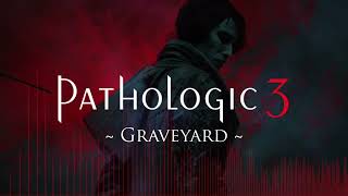 Pathologic3 Music - Graveyard