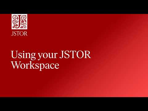 Using your JSTOR Workspace