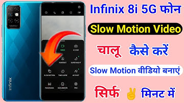 Infinix 8i Slow Motion Video Kaise Banaye ।। How To। Hidden Camera Features On Slow Motion