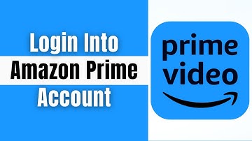 Amazon Prime Video Login: How to Login Amazon Prime Video Account 2024?