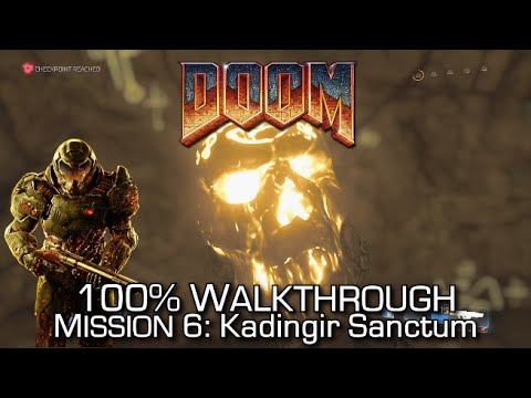 DOOM - Mission 6: Kadingir Sanctum 100% Walkthrough - ALL SECRETS/COLLECTIBLES & CHALLENGES