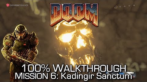 DOOM - Mission 6: Kadingir Sanctum 100% Walkthrough - ALL SECRETS/COLLECTIBLES & CHALLENGES
