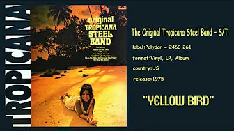 Original Tropicana Steel Band – Yellow Bird Original Tropicana Steel Band – Yellow Bird