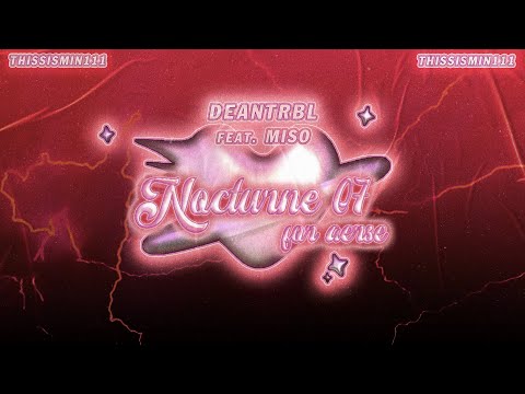Nocturne 07 (for aerse) - DEAN feat. Miso (slowed + reverb + bass boosted with Vietsub)