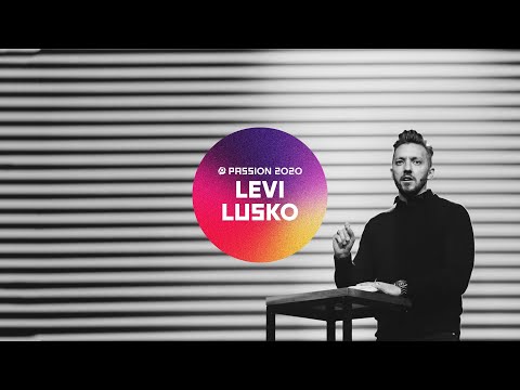 Passion 2020 - Levi Lusko