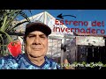 ESTRENO del INVERNADERO - La Huerta de Jorge