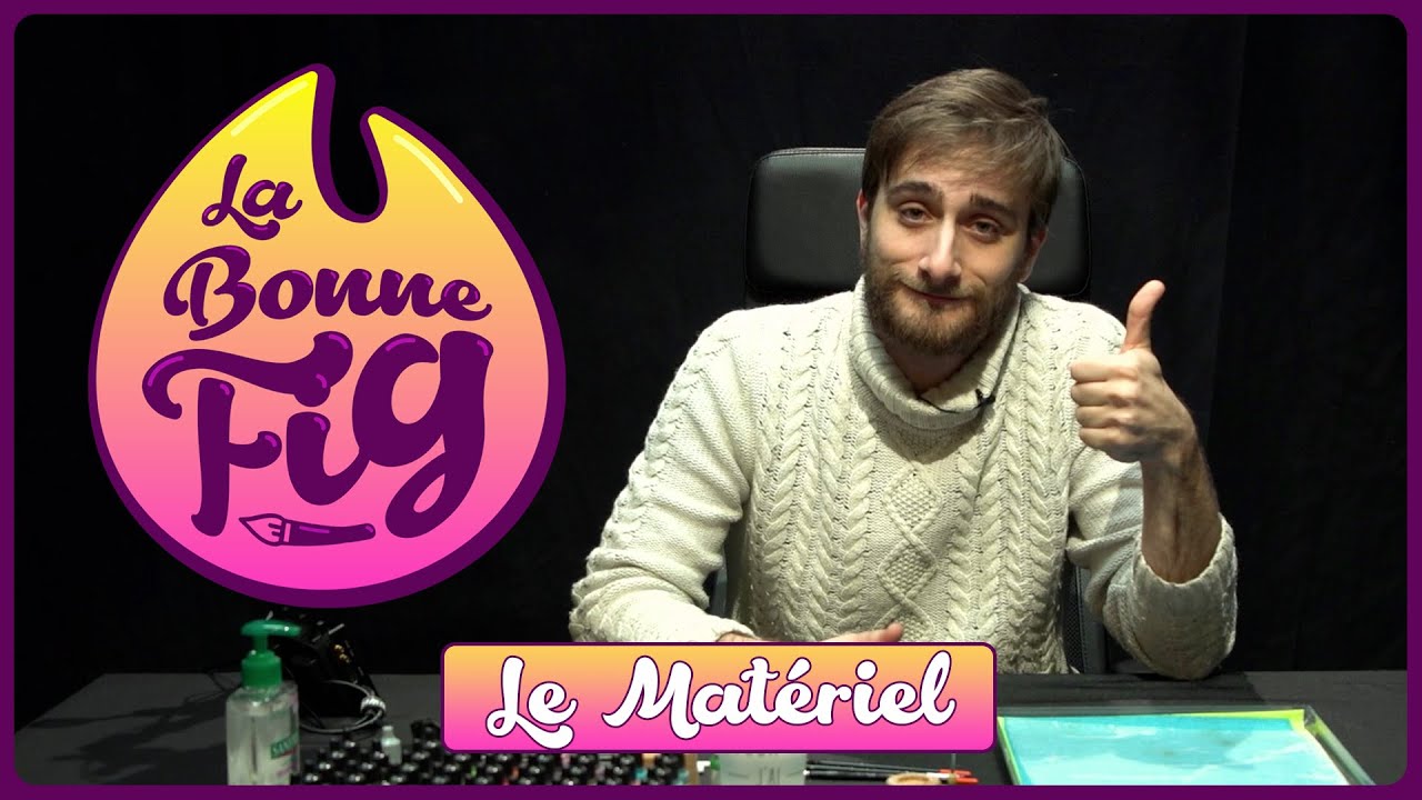 La Bonne Fig - Quel matériel utiliser ?