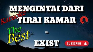 Karaoke Lagu Malaysia Mengintai Dari Tirai Kamar - Exist ( Nada Pria )