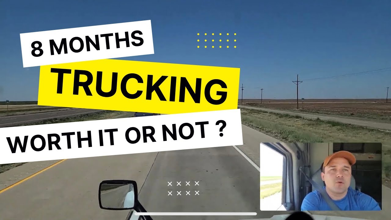 Is Trucking Worth It In 2022 As A Rookie Truck Driver