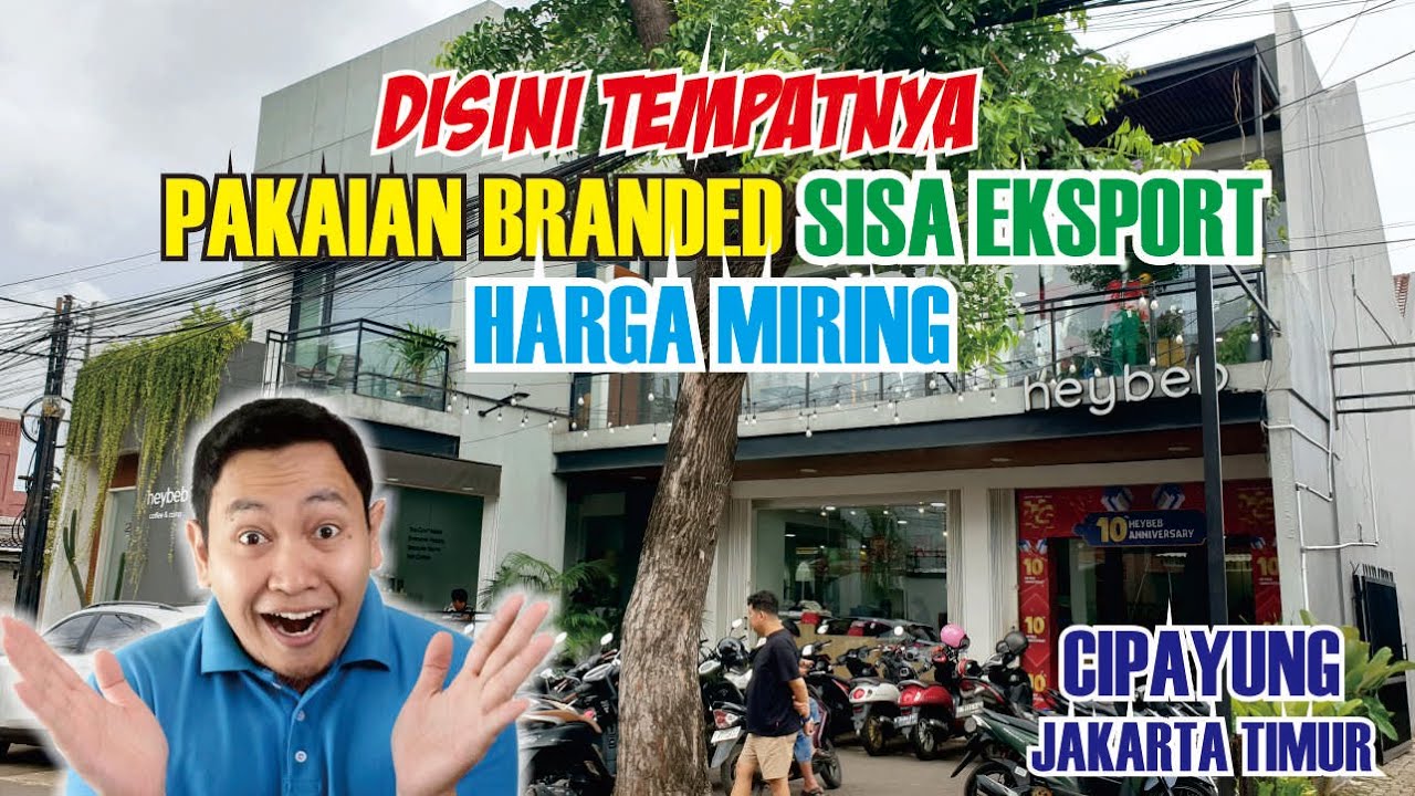 DISINI TEMPATNYA PAKAIAN BRANDED SISA EKSPOR HARGA MIRING DI FACTORY OUTLET HEYBEB CIPAYUNG JAKARTA