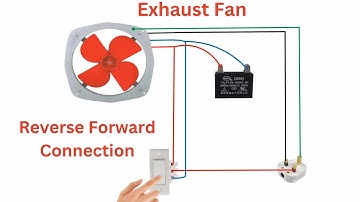 Exhaust Fan Connection with 2 way switch Reverse Forward