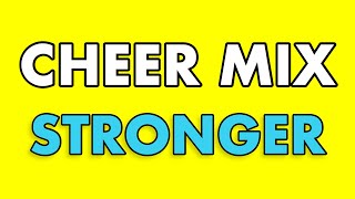 Cheer Mix - Stronger