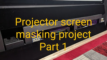 D.I.Y projector screen masking panels part 1
