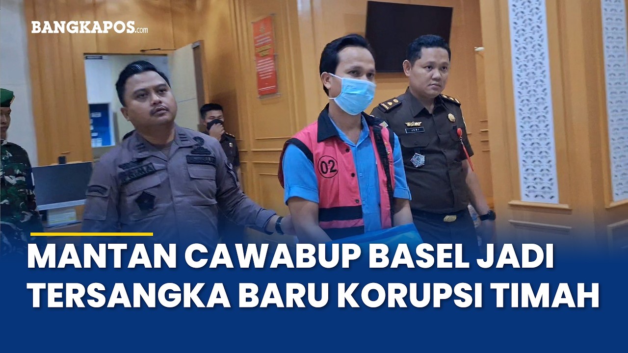 Mantan Calon Wakil Bupati Bangka Selatan Jadi Tersangka Baru Kasus Korupsi Tambang Timah Basel