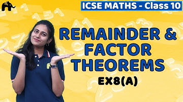 Remainder and Factor Theorems Class 10 ICSE Maths | Mathematics  Chapter 8 Exercise 8A Selina
