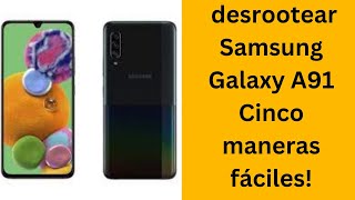 Cómo eliminar root de Samsung Galaxy A91