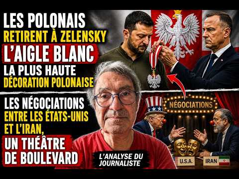 L'aigle blanc polonais retiré à Zelensky..Les négociations USA/IRAN un théâtre de boulevard