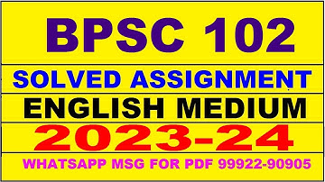 bpsc 102 solved assignment 2023-24 | bpsc 102 solved assignment in english 2024 | bpsc 102 2024