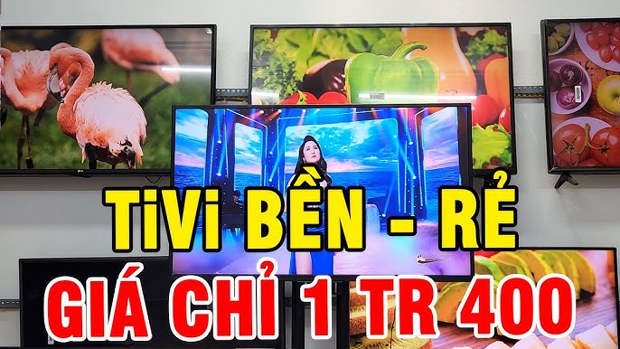 1 TR 400 TiVi BỀN - RẺ || 32'' LG - 43'' -65'' SONY - SAMSUNG QLED ...