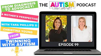 From Diagnosis to Advocacy: A Mother's Perspective With Christina Young of Twinning With Autism