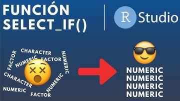 Cómo filtrar variables en R Studio | Tutorial de la función select_if en Español