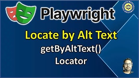 Part 8 -  Locate element by Alt Text in Playwright | Pradeep Nailwal