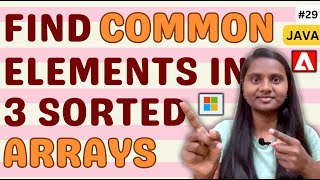 Find Common Elements in 3 Sorted Arrays | Arrays 💯 | GFG | JAVA | DSA 🔥