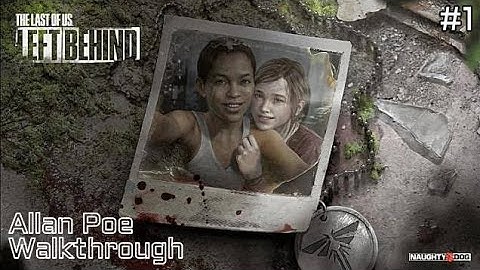 The Last Of Us Remastered - Left Behind | Walkthrough #1 | No comments | PS4 PRO 4K Enchanced
