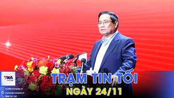 Trạm tin tối 24/11:Ngành Ngân hàng "kiến tạo - đồng hành - chia sẻ - linh hoạt - vì dân - hiệu quả"