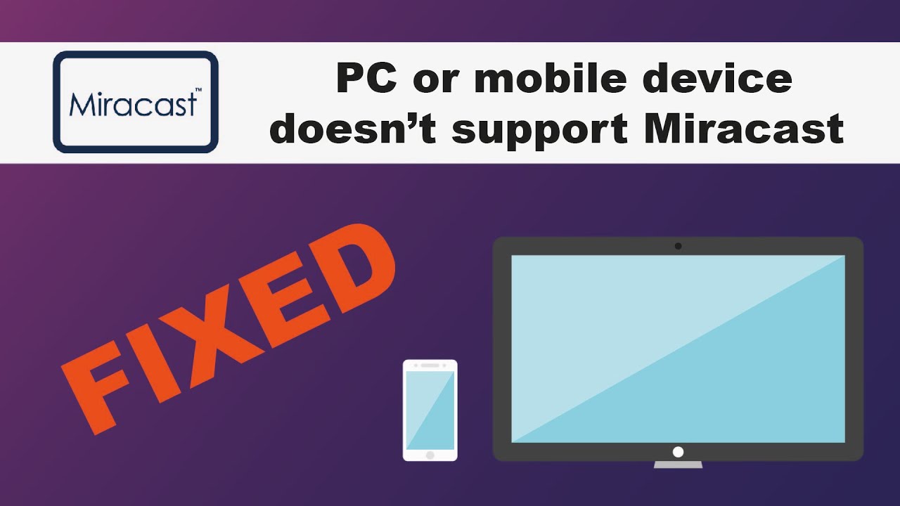 SOLVED]This device doesn't support receiving Miracast