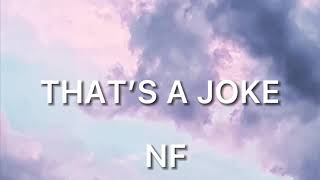 NF - THAT'S A JOKE (Lyrics)