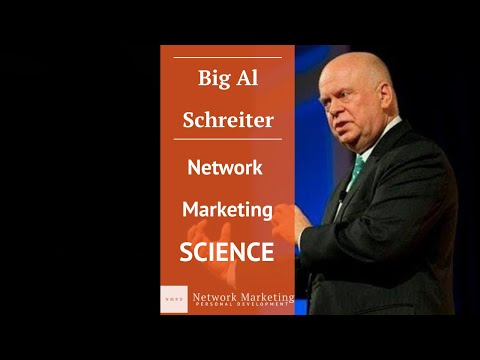 Big Al Schreiter - How To Be Successful In Network Marketing; The Science Of Network Marketing 2020