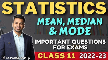 Class 11 STATISTICS (Session 2022-23) Central Tendency & Positional Average - Important Questions