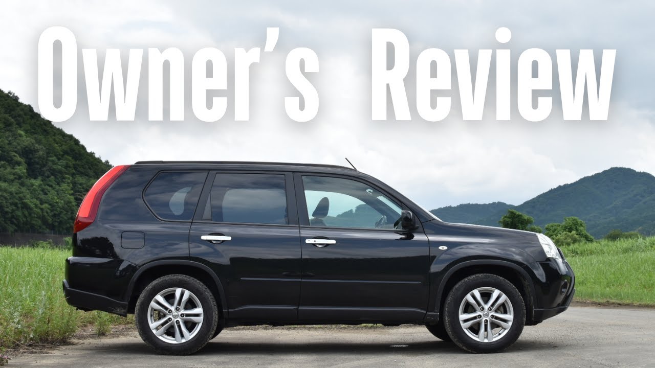 エクストレイルt31 Nissan X-Trail T31] Pros and Cons After 50,000 km and 3 Years of