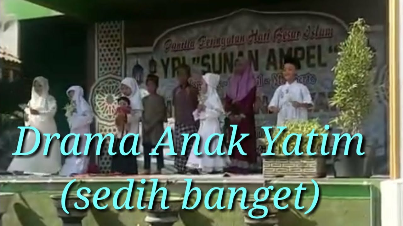 Drama anak yatim sedih banget