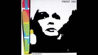 Front 242 - Geography - 09 - geography i