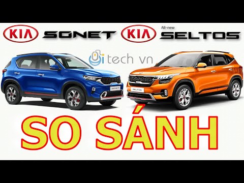 So sánh Kia Sonet 2021 và Kia Seltos 2021 #kiasonet2021 #kiaseltos2021 ...