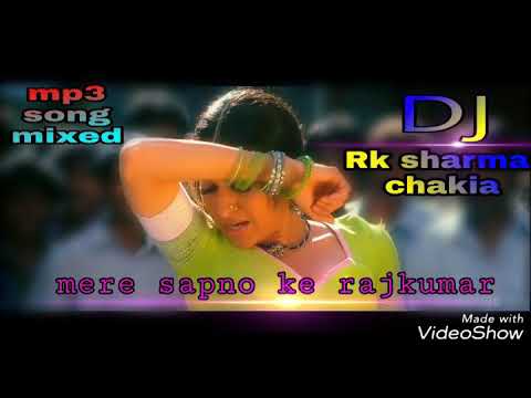 Mere Sapno Ke Rajkumar-(DJ Rk Sharma Chakia )hard Mix.mp3