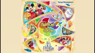 Tokyo Disneyland- Disney Harmony in Color Parade Official Soundtrack