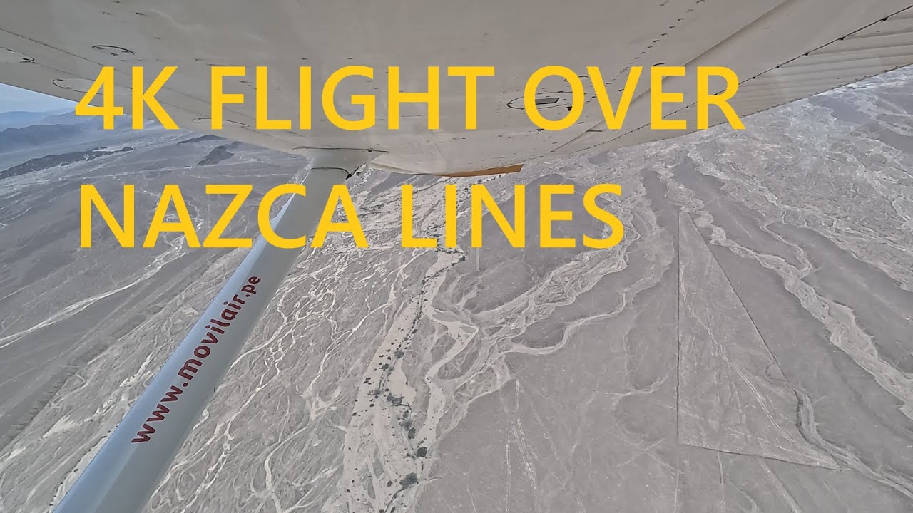 4K Flight over Nazca Lines - Peruvian desert landscape
