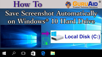How to Save Screenshot Automatically on Windows® 10 Hard Drive - GuruAid