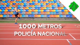 Prueba 1000 metros - Policía Nacional 2018 [Hombres y mujeres]