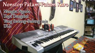 NONSTOP PATAM KOPI DANGDUT - YANG SEDANG SEDANG SAJA -NANGKA NGUDA || MUSIK KARO MANTUL